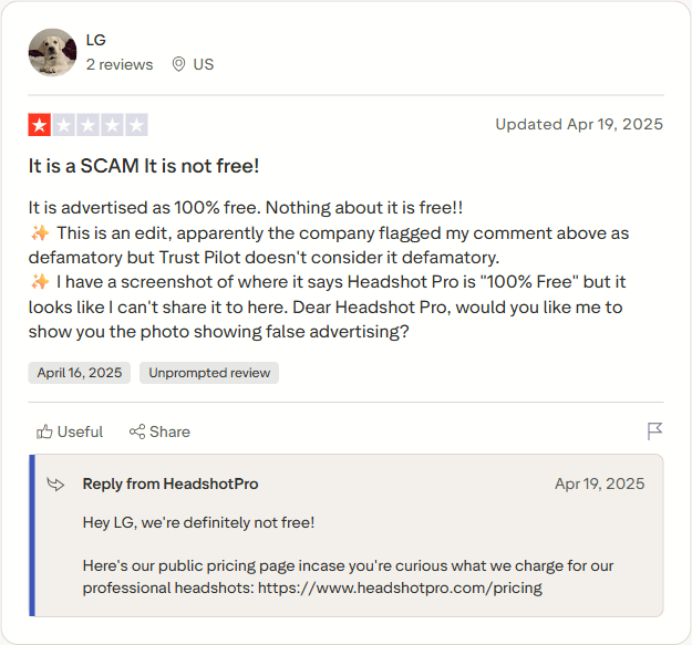 Avis Trustpilot sur HeadshotPro par LG, une étoile, avril 2025, intitulé « C’est une ARNAQUE Ce n’est pas gratuit ! » : annoncé comme 100 % gratuit, rien n’y est gratuit, et l’entreprise a signalé le commentaire comme diffamatoire. HeadshotPro répond « nous ne sommes vraiment pas gratuits » avec un lien vers sa page de tarifs.
